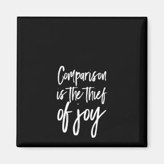 comparison is the thief of joy magnet