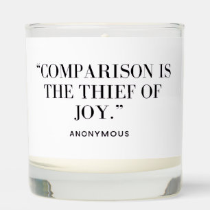 Comparison Is The Thief of Joy Scented Candle