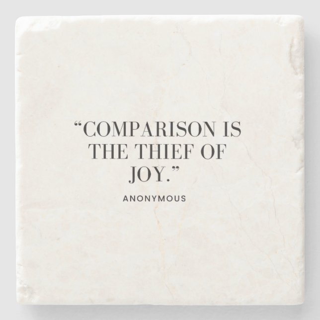 Comparison Is The Thief of Joy  Stone Coaster (Front)