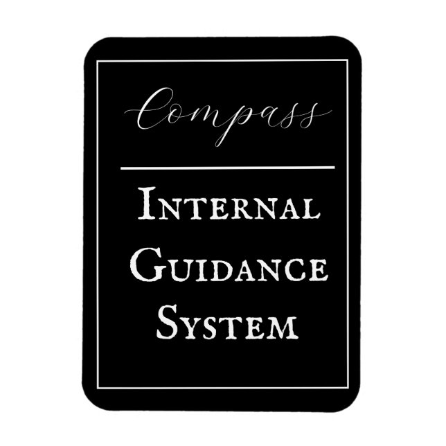 "Compass - Internal Guidance System" Phrase Magnet (Vertical)