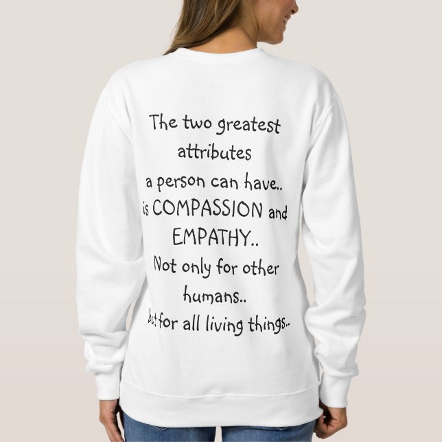 Compassion and Empathy Clothing T-Shirt Sweatshirt (Back)