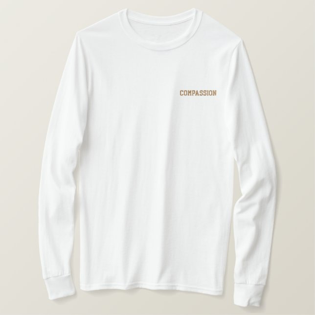 Compassion Embroidered Long Sleeve T-Shirt (Design Front)