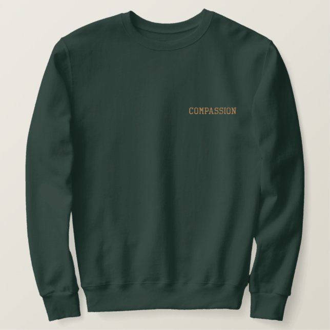 Compassion Embroidered Sweatshirt (Design Front)