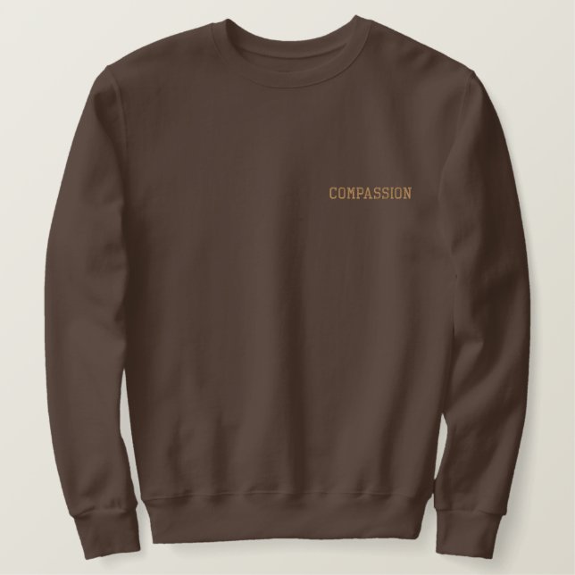 Compassion Embroidered Sweatshirt (Design Front)