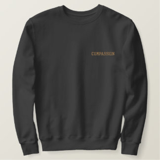 Compassion Embroidered Sweatshirt