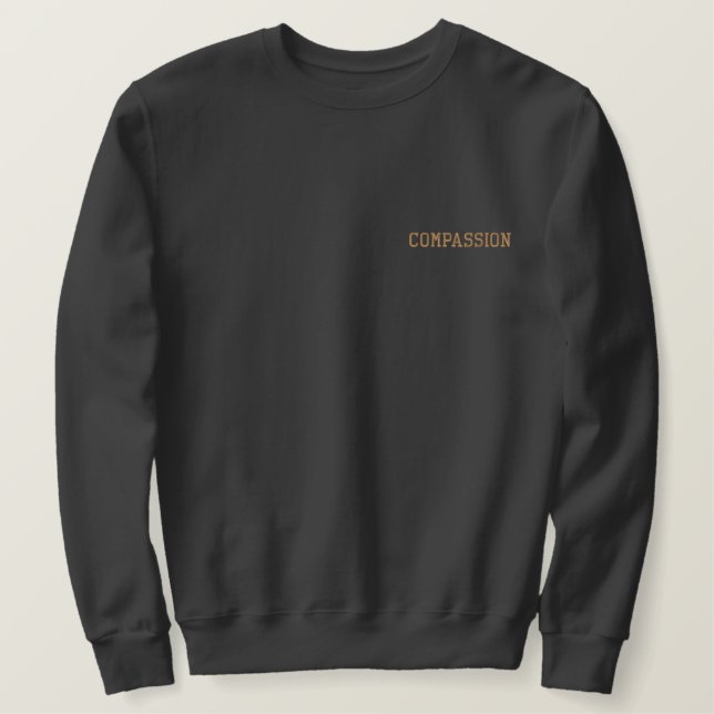 Compassion Embroidered Sweatshirt (Design Front)