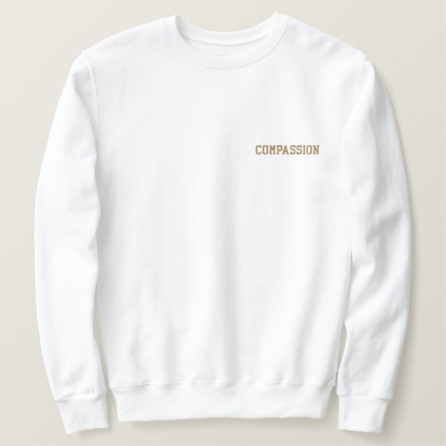 Compassion Embroidered Sweatshirt (Design Front)