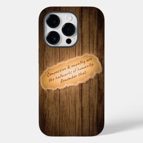 Compassion  Empathy are the Hallmarks of Humanity Case_Mate iPhone 14 Pro Case