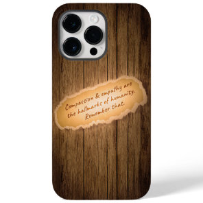 Compassion & Empathy are the Hallmarks of Humanity Case-Mate iPhone 14 Pro Max Case