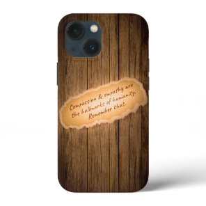 Compassion & Empathy are the Hallmarks of Humanity iPhone 13 Mini Case