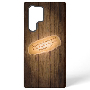 Compassion & Empathy are the Hallmarks of Humanity Samsung Galaxy S22 Ultra Case