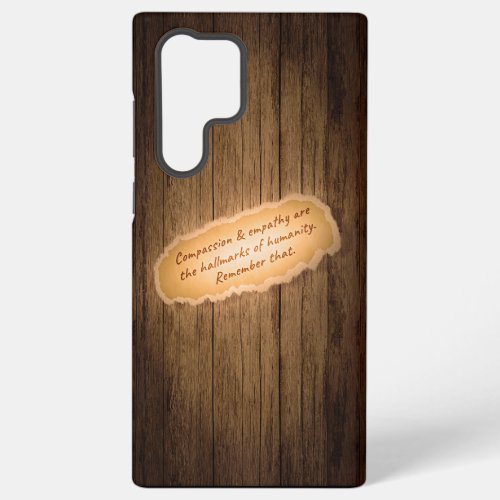 Compassion  Empathy are the Hallmarks of Humanity Samsung Galaxy S22 Ultra Case