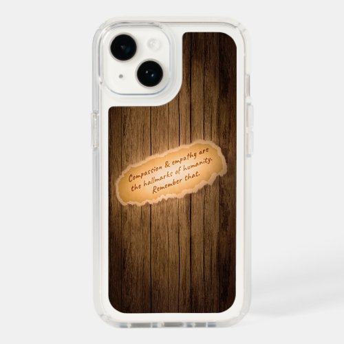 Compassion  Empathy are the Hallmarks of Humanity Speck iPhone 14 Case