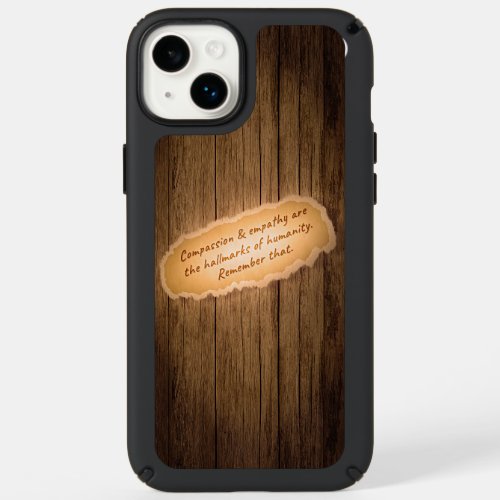 Compassion  Empathy are the Hallmarks of Humanity Speck iPhone 14 Plus Case