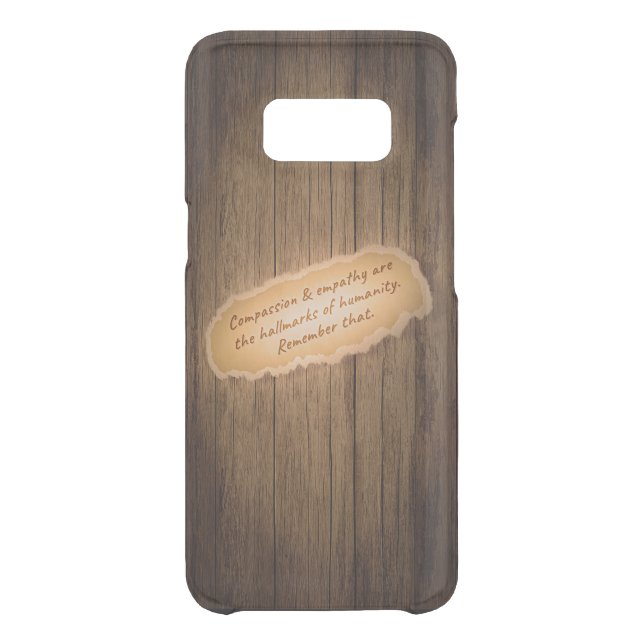 Compassion & Empathy are the Hallmarks of Humanity Uncommon Samsung Galaxy Case (Back)