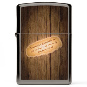 Compassion & Empathy are the Hallmarks of Humanity Zippo Lighter