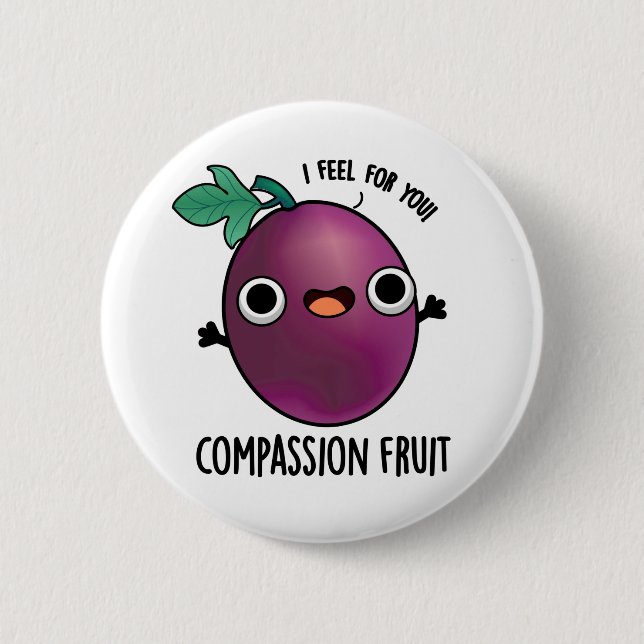 Compassion Fruit Funny Passion Fruit Pun Button (Front)