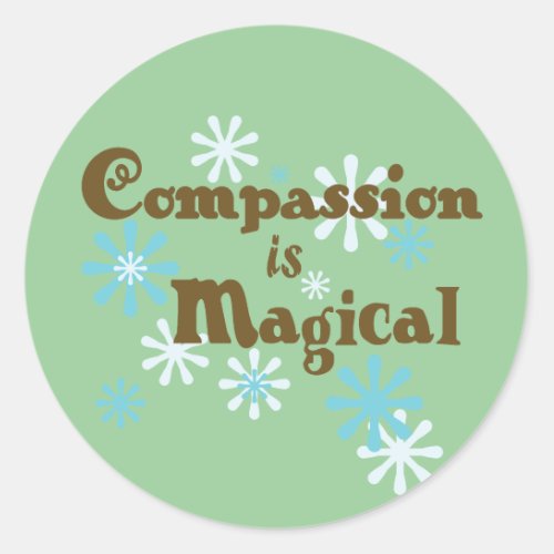 Compassion is Magical stickers