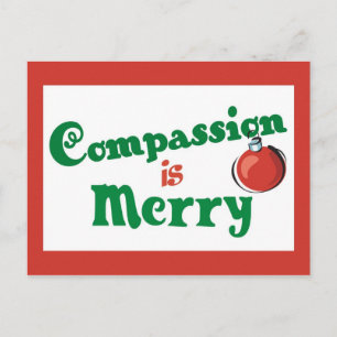 Compassion is Merry Christmas Holiday Postcard