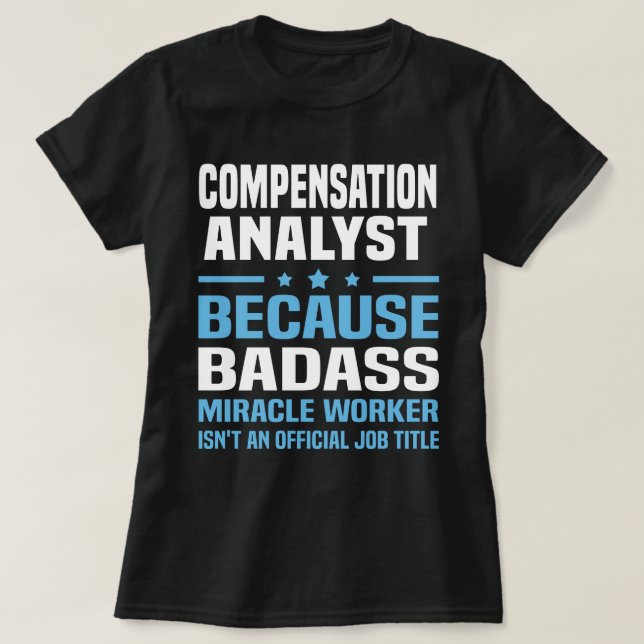 Compensation Analyst T-Shirt (Design Front)