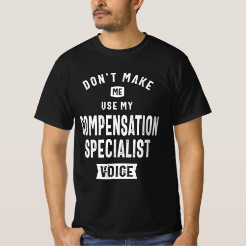 Compensation Specialist Job Occupation T_Shirt