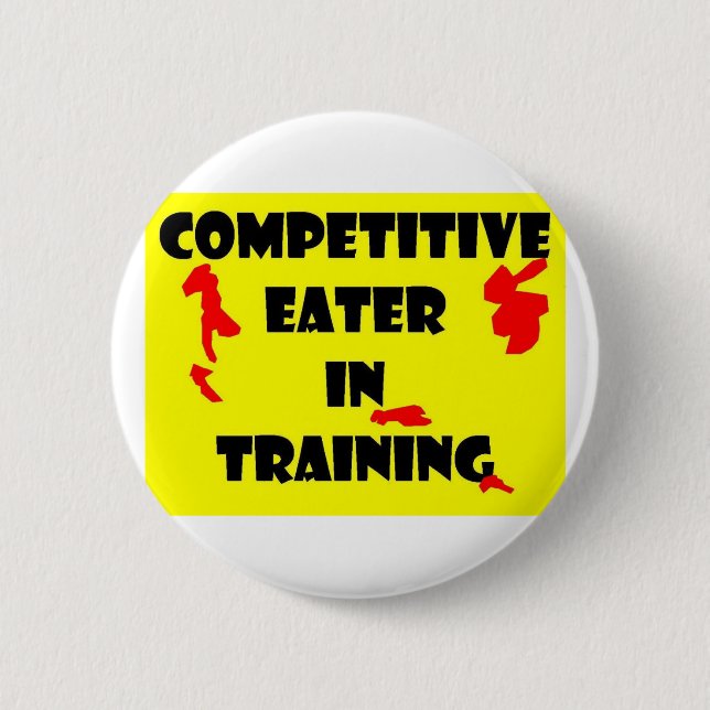 Competitive Eater  In Training Button (Front)