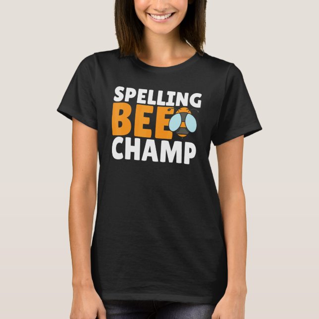 Competitive Spelling Contest Word Nerd Spelling Be T-Shirt (Front)