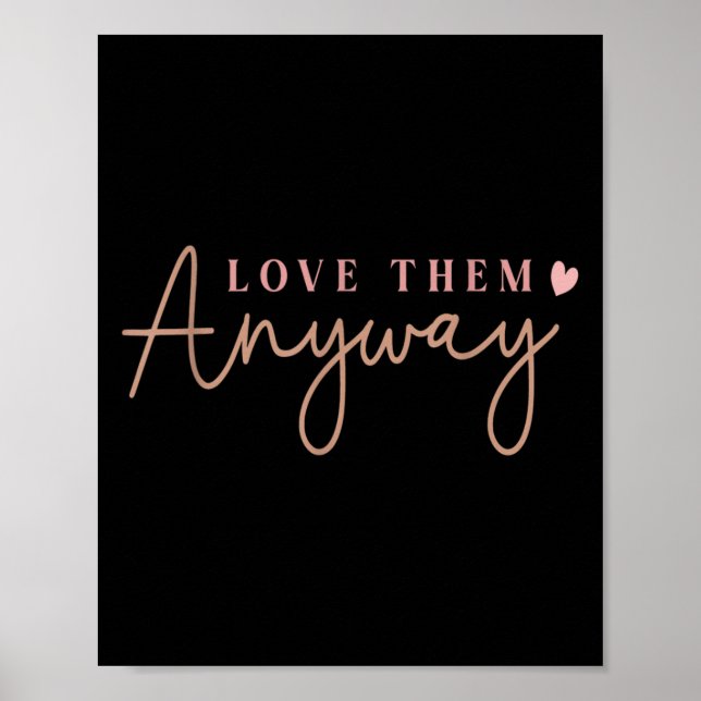 Compionate Expressions Motivational Love Quote Wit Poster (Front)