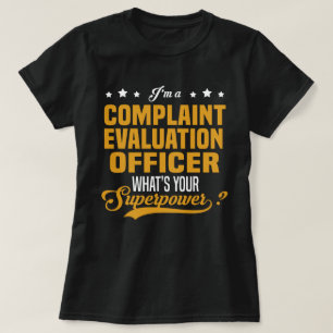 Complaint Evaluation Officer T-Shirt