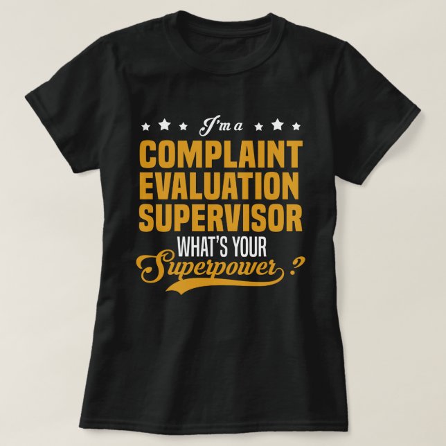 Complaint Evaluation Supervisor T-Shirt (Design Front)