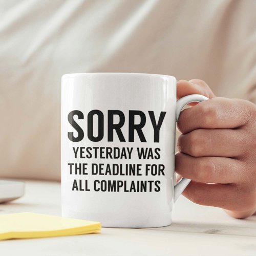 Complaints Deadline Coffee Mug