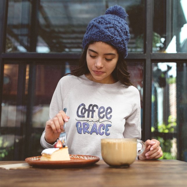Complement Your Day with Coffee and Grace Sweatshirt (Creator Uploaded)