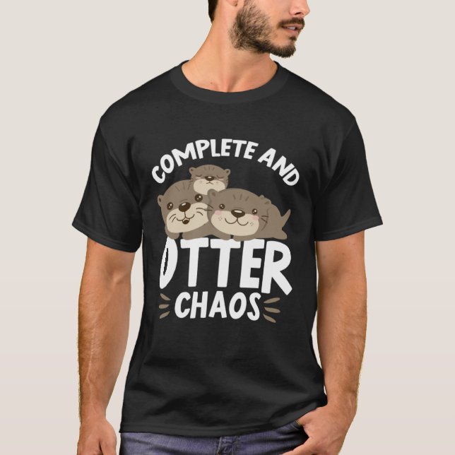 Complete and Otter Chaos Otters Pun Humor Pullover (Front)