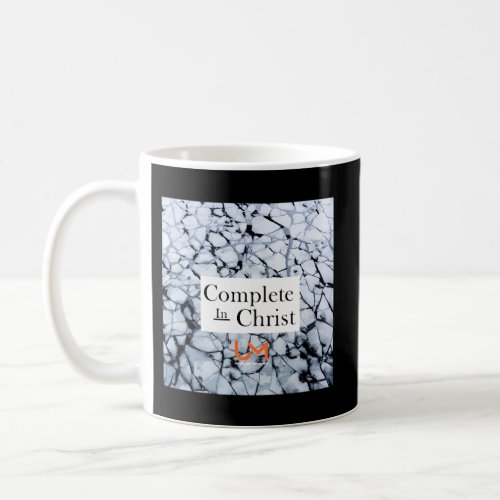 Complete In Christ Coffee Mug