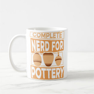 Complete Nerd For Pottery Pottery Pro Wheel Hobby Coffee Mug