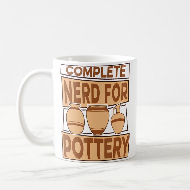 Complete Nerd For Pottery Pottery Pro Wheel Hobby  Coffee Mug (Left)