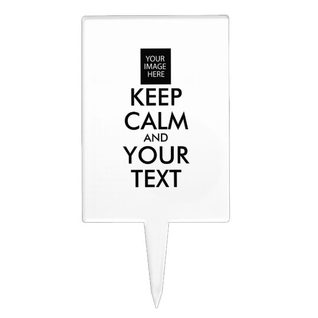 Completely Personalized KEEP CALM and YOUR TEXT Cake Topper (Front)