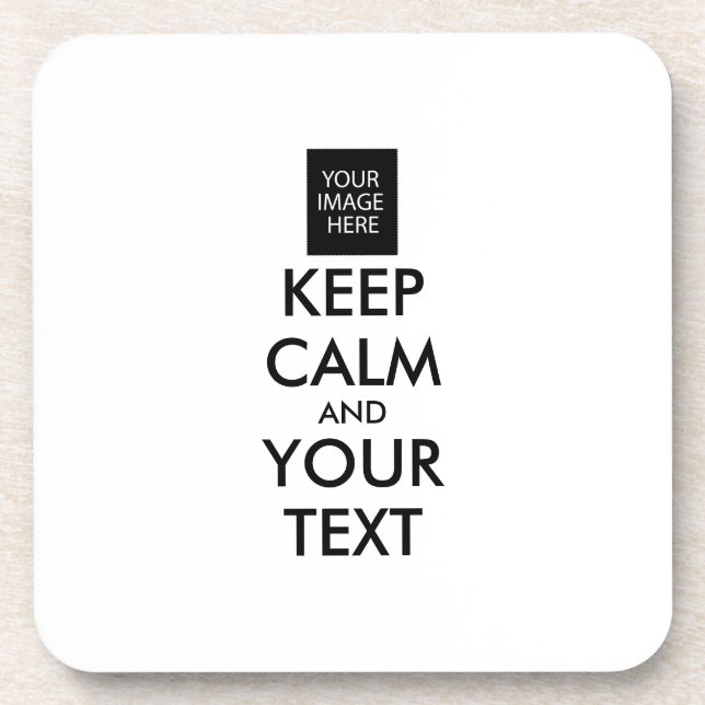 Completely Personalized KEEP CALM and YOUR TEXT Coaster (Front)
