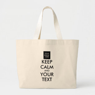 Completely Personalized KEEP CALM and YOUR TEXT Large Tote Bag