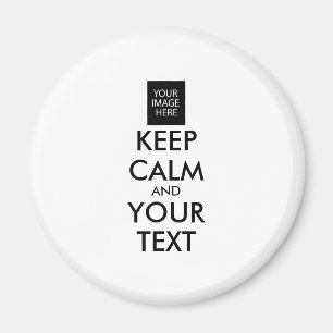 Completely Personalized KEEP CALM and YOUR TEXT Magnet