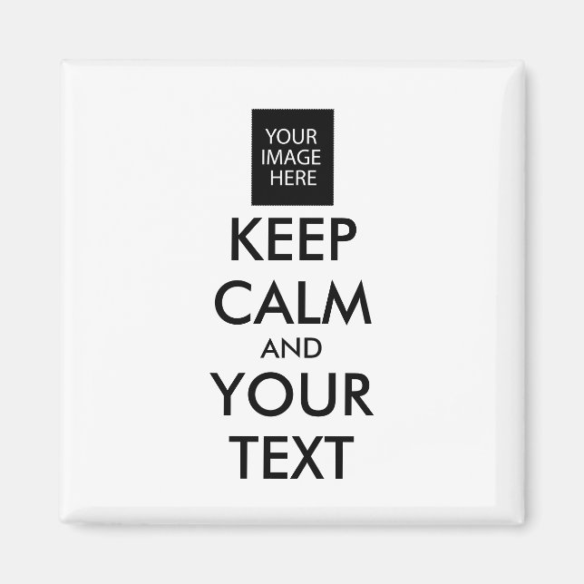 Completely Personalized KEEP CALM and YOUR TEXT Magnet (Front)