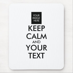 Completely Personalized KEEP CALM and YOUR TEXT Mouse Pad
