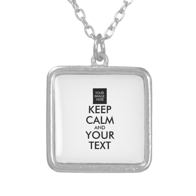 Completely Personalized KEEP CALM and YOUR TEXT Silver Plated Necklace (Front)