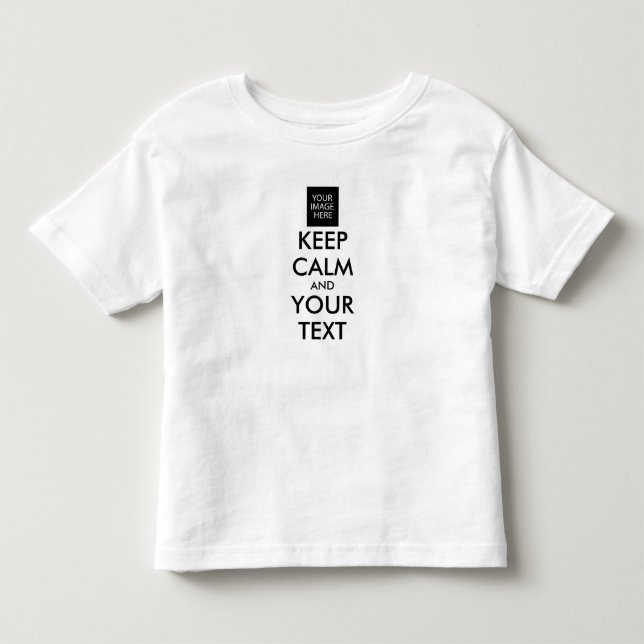 Completely Personalized KEEP CALM and YOUR TEXT Toddler T-shirt (Front)