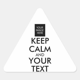 Completely Personalized KEEP CALM and YOUR TEXT Triangle Sticker