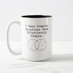Complex Equations Effortlessly Simple Genius Two-Tone Coffee Mug