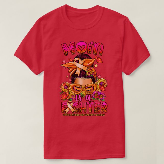 Complex Regional Pain Syndrome Awareness Mom fight T-Shirt (Design Front)