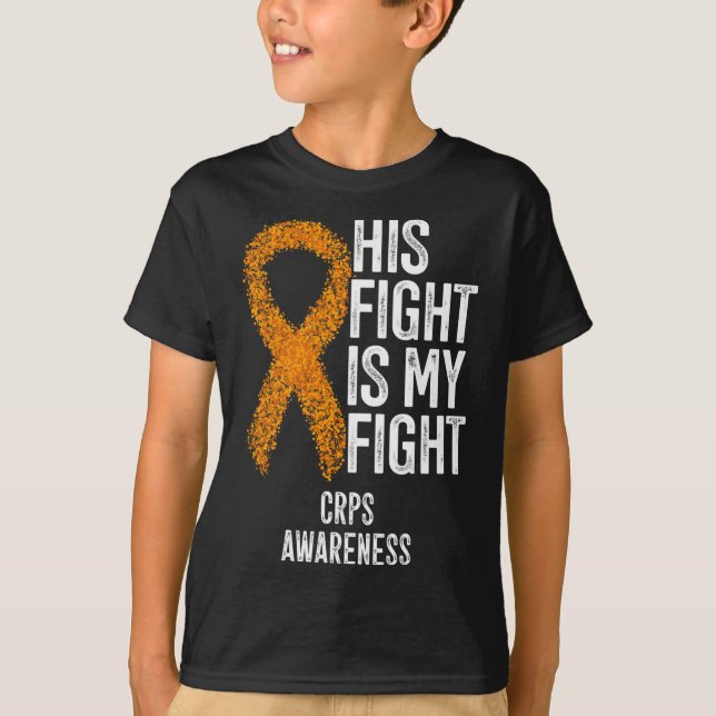 Complex Regional Pain Syndrome His Fight Is My Fig T-Shirt (Front)
