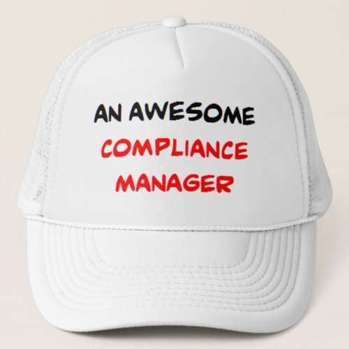 compliance manager awesome trucker hat