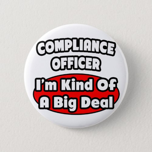 Compliance Officer  Big Deal Pinback Button